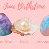 June Birthstone Guide: Pearl, Alexandrite, or Moonstone